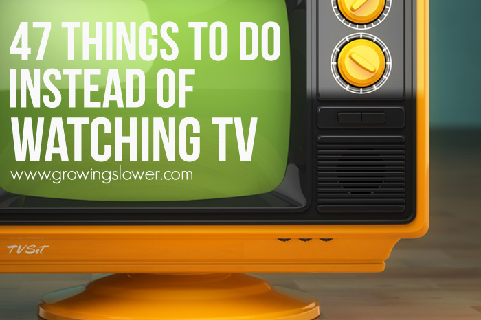 Try out these 47 things to do instead of watching TV. Entertaining activities to do if you're trying to cut down on screen time or go TV free.