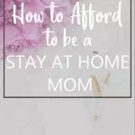 How to Afford to Be a Stay at Home Mom - Whether you have a new baby on the way or you've been wondering Can I afford to stay home with my kids? for years, this article takes a fresh look at how to afford being a stay at home mom.