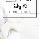 Get ready for baby #2 with this checklist of important things to do before baby arrives.