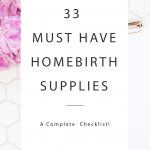 33 Must-have Supplies for Your Home Birth Kit - As you’re preparing, make sure you have the products on this home birth checklist, and you’ll have all the necessities for a fantastic natural childbirth. Includes essentials for water homebirth, too!